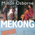Cover Art for 9781741764611, Mekong by Milton Osborne