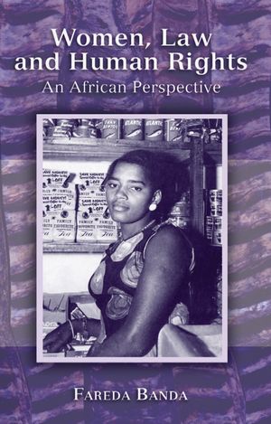 Cover Art for 9781841131283, Women, Law and Human Rights: An African Perspective by Fareda Banda