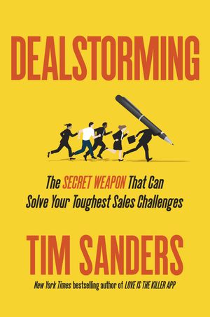 Cover Art for 9780698408210, Dealstorming by Tim Sanders