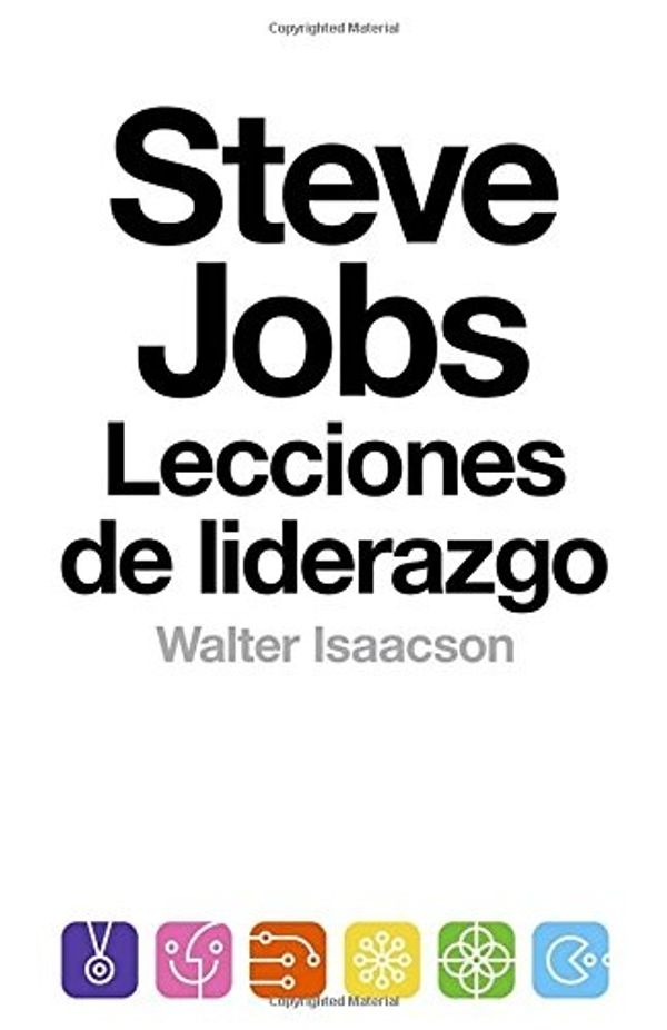 Cover Art for 9781101873151, Steve Jobs: Lecciones de Liderazgo = Steve Jobs by Walter Isaacson