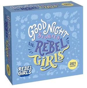 Cover Art for 9781524857653, Good Night Stories for Rebel Girls 2021 Day-to-Day Calendar by Elena Favilli, Francesca Cavallo