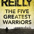 Cover Art for B003R50A9Q, The Five Greatest Warriors: A Jack West Jr Novel 3 (Jack West Junior) by Matthew Reilly