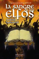 Cover Art for 9788496173002, Sangre De Los Elfos, La - La Saga De Geralt De Rivia Iii by Andrzej Sapkowski