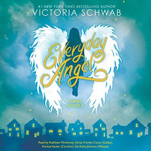 Cover Art for B07ZFY5JGZ, Everyday Angel Collection: New Beginnings, Second Chances, Last Wishes: Everyday Angel, Books 1-3 by Victoria Schwab