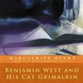 Cover Art for 9781481403948, Benjamin West and His Cat Grimalkin by Marguerite Henry