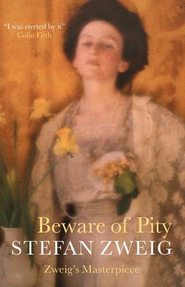 Cover Art for 9781906548155, Beware of Pity by Stefan Zweig