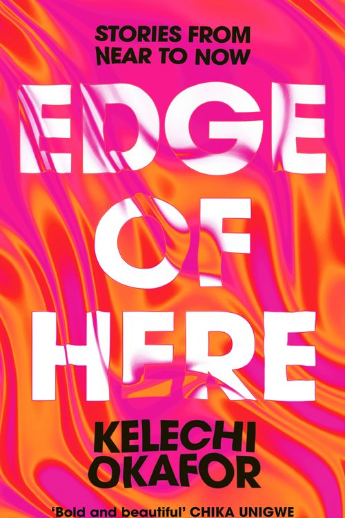 Cover Art for 9781398713000, Edge of Here by Kelechi Okafor