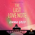 Cover Art for B0BS6ZLGSB, The Last Love Note by Emma Grey