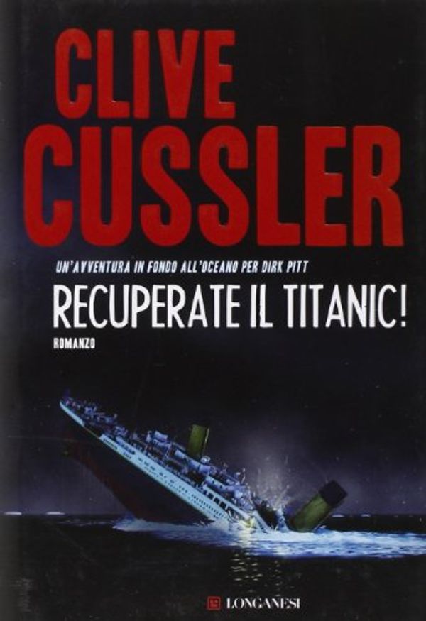 Cover Art for 9788830426788, Recuperate il Titanic! by Clive Cussler