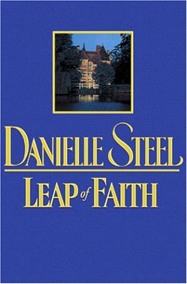 Cover Art for 9780593043639, Leap of Faith by Danielle Steel