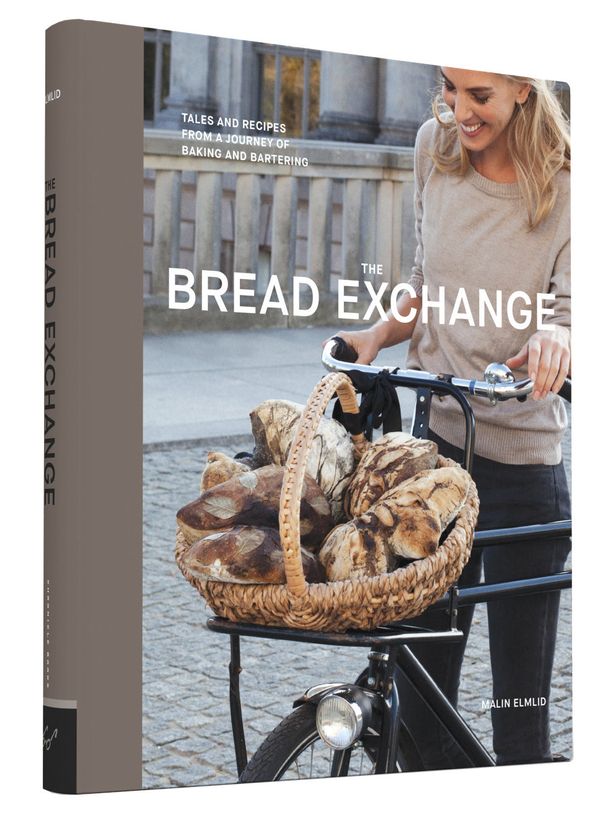 Cover Art for 9781452119625, Bread Exchange: Tales and Recipes from My Journey of Baking and Bartering by Malin Elmlid