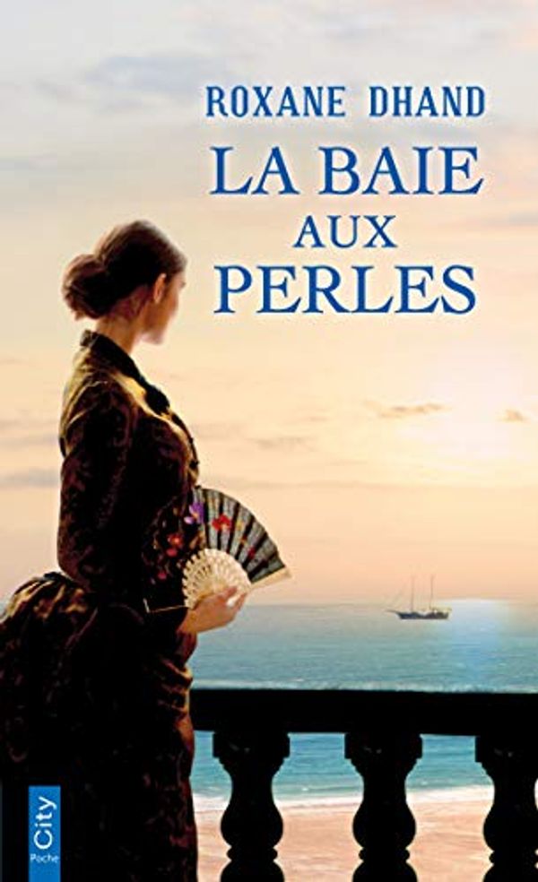 Cover Art for B07RV5Q237, La baie aux perles (French Edition) by Dhand, Roxane