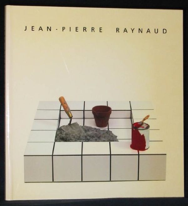 Cover Art for 9780939594238, Jean-Pierre Raynaud by Walter Hopps, Alfred Pacquement