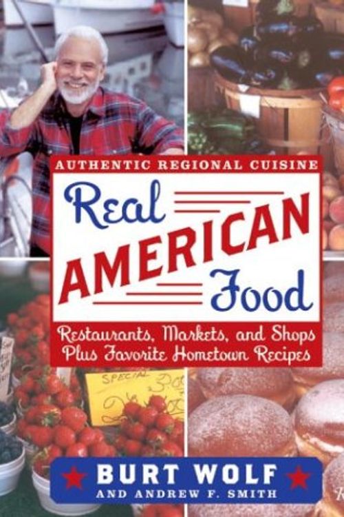 Cover Art for 9780847827923, Real American Food by Burt Wolf