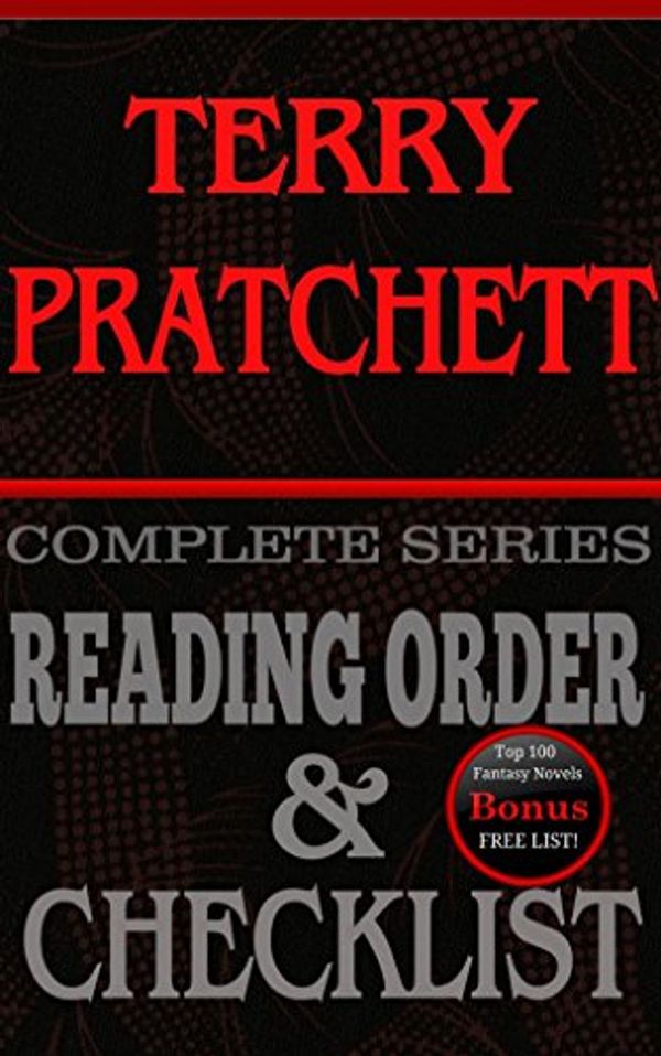 Cover Art for B01HSR0EU8, Terry Pratchett: Complete Series Reading Order & Checklist (Great Authors Reading Order & Checklists Book 11) by 