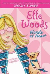 Cover Art for 9780786838431, Elle Woods: Blonde at Heart - #1 (Legally Elle Woods) by Natalie Standiford