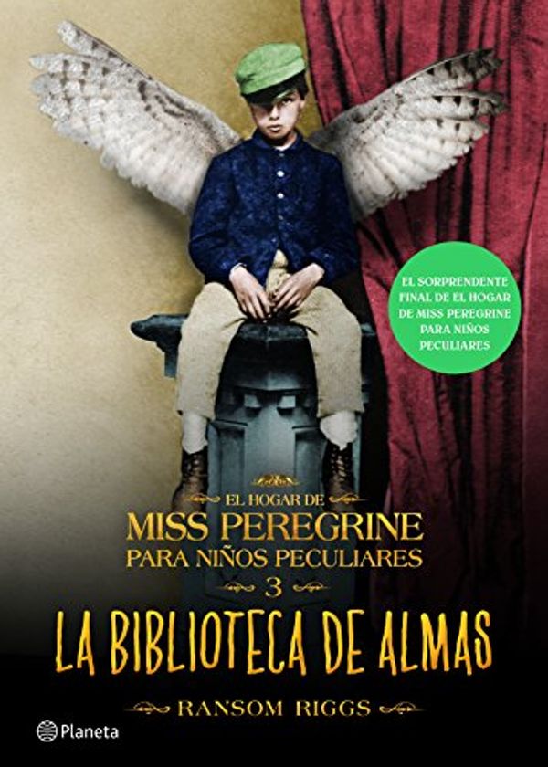 Cover Art for 9786070737329, La Biblioteca de Almas. El Hogar de Miss Peregrine Para Ninos Peculiares 3 by Ransom Riggs