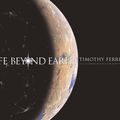 Cover Art for 9780684849379, Life Beyond Earth by Timothy Ferris