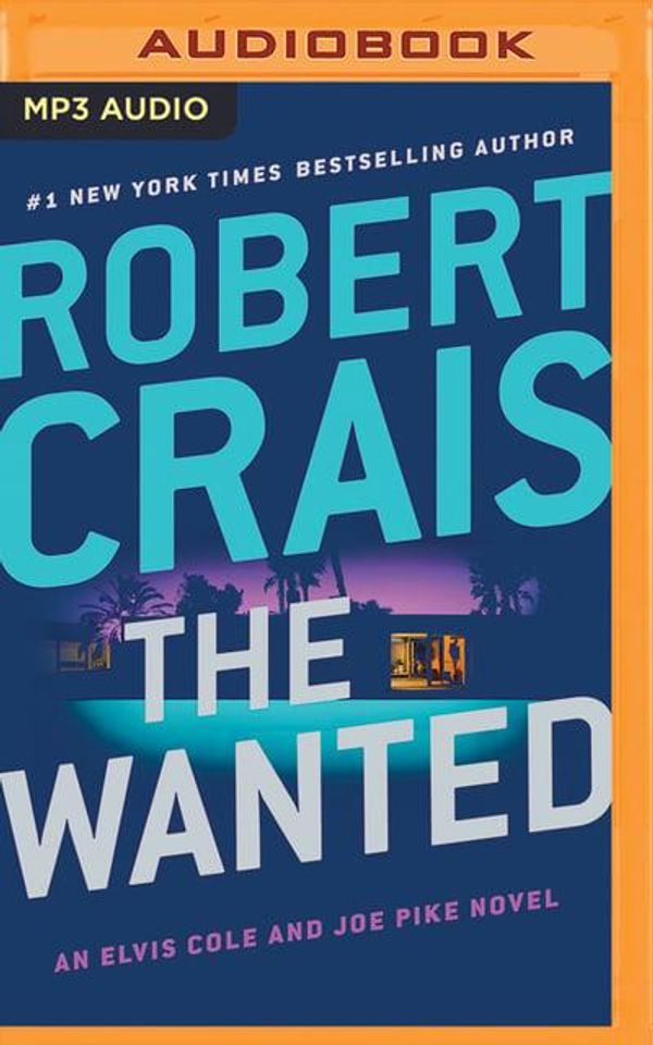 Cover Art for 9781455877669, The Wanted (Elvis Cole/Joe Pike Series) by Robert Crais