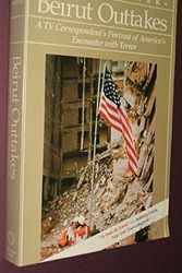 Cover Art for 9780669213614, Beirut Outtakes: A TV Correspondent's Portrait of America's Encounter With Terror by Larry Pintak