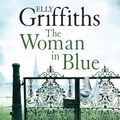 Cover Art for 9781786480521, The Woman In Blue by Elly Griffiths