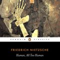 Cover Art for 9780141902982, Human, All Too Human by Friedrich Nietzsche