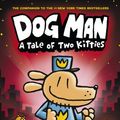 Cover Art for 9781407186672, Dog Man: A Tale of Two Kitties by Dav Pilkey
