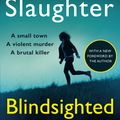 Cover Art for 9781407095370, Blindsighted: (Grant County series 1) by Karin Slaughter