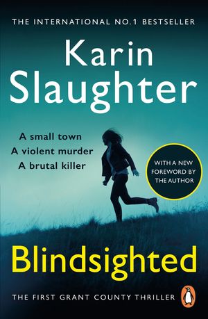 Cover Art for 9781407095370, Blindsighted: (Grant County series 1) by Karin Slaughter