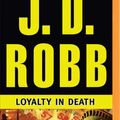 Cover Art for 9781491516324, Loyalty in Death by J. D. Robb