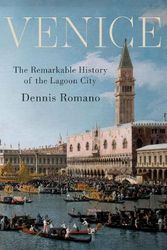 Cover Art for 9780190859985, Venice The Remarkable History of the Lagoon City by Romano