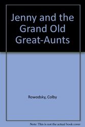 Cover Art for 9780027777857, Jenny and the Grand Old Great-Aunts by Colby F. Rodowsky