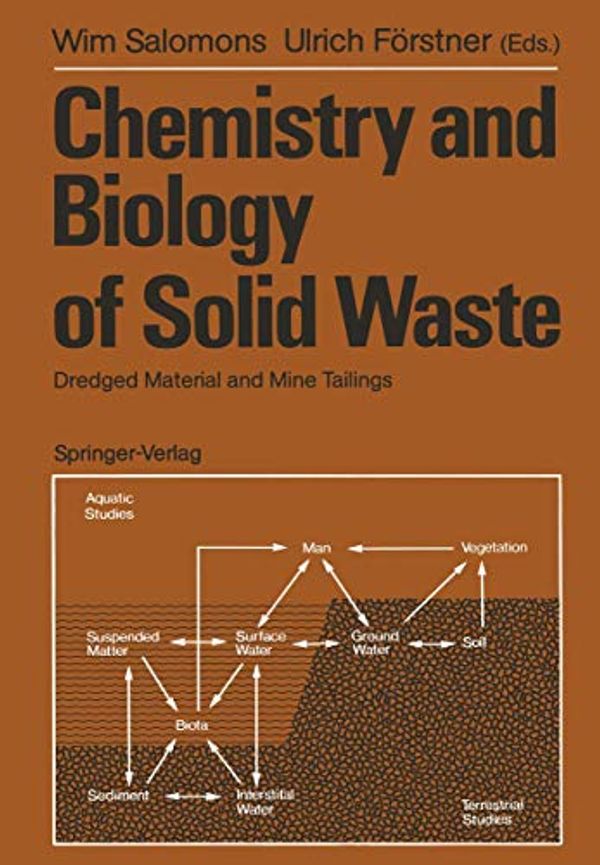Cover Art for 9783540182313, Chemistry and Biology of Solid Waste: Dredged Material and Mine Tailings by Ulrich Farstner