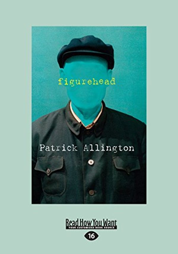 Cover Art for 9781459692107, Figurehead by Patrick Allington