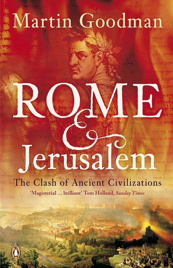 Cover Art for 9780140291278, Rome And Jerusalem by Martin Goodman
