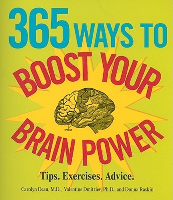 Cover Art for 9781605500607, 365 Ways to Boost Your Brain Power by Carolyn Dean