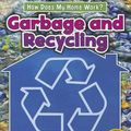 Cover Art for 9781432965662, Garbage and Recycling (Heinemann Read and Learn: How Does My Home Work?) by Chris Oxlade