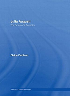 Cover Art for 9780415331456, Julia Augusti by Elaine Fantham