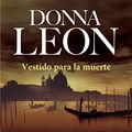 Cover Art for 9788432217630, Vestido Para la Muerte [Spanish] by Donna Leon