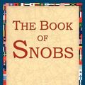 Cover Art for 9781595401274, The Book of Snobs by William Makepeace Thackeray