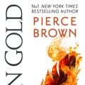 Cover Art for 9781473646568, Iron Gold: The explosive new novel in the Red Rising series: Red Rising Series 4 by Pierce Brown