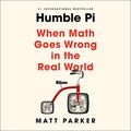 Cover Art for B07ZDJPVR2, Humble Pi: When Math Goes Wrong in the Real World by Matt Parker