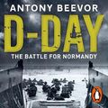 Cover Art for 9780241982488, D-Day: The Battle for Normandy by Antony Beevor