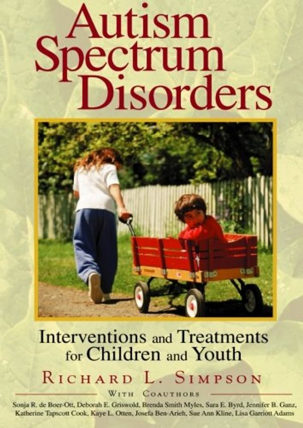 Cover Art for 9781412906036, Autism Spectrum Disorders by Richard L. Simpson and Sonja R. De Boer-Ott and Deborah Griswold