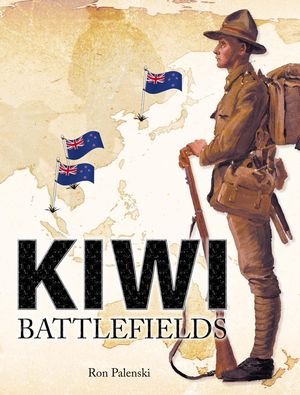 Cover Art for 9781869712143, Kiwi Battlefields by Hachette Australia