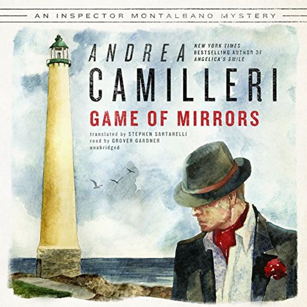 Cover Art for 9781481520461, Game of Mirrors (Inspector Montalbano Mysteries) by Andrea Camilleri