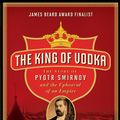 Cover Art for 9780060855918, The King of Vodka by Linda Himelstein