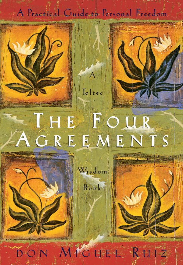 Cover Art for 9781878424310, The Four Agreements: A Practical Guide to Personal Freedom by Don Miguel Ruiz