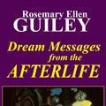Cover Art for 9780985724382, Dream Messages from the Afterlife by Rosemary Ellen Guiley