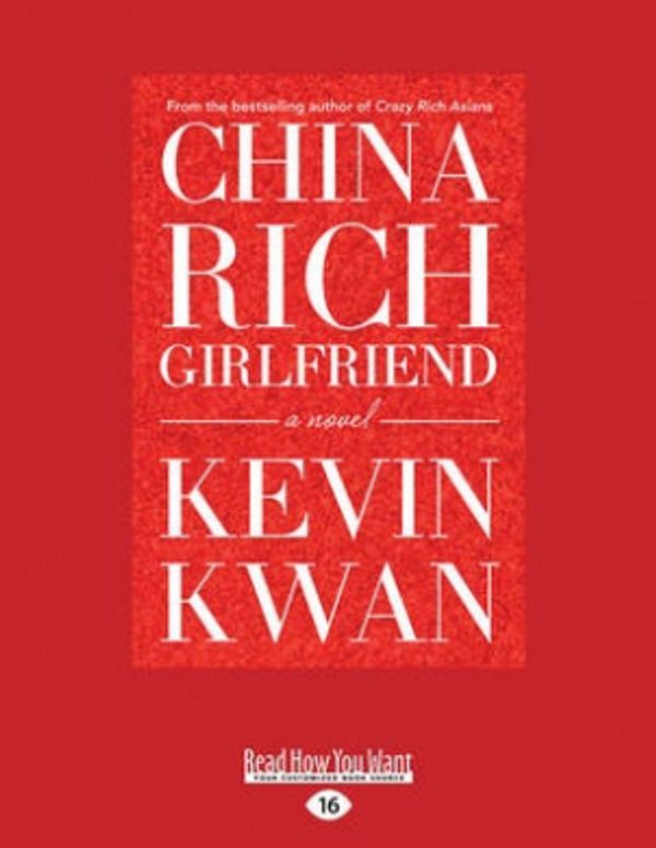 Cover Art for 9781459696020, China Rich Girlfriend: A Novel by Kevin Kwan